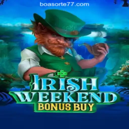 Exploring the Excitement of IrishWeekendBonusBuy: The Ultimate Slot Game Experience