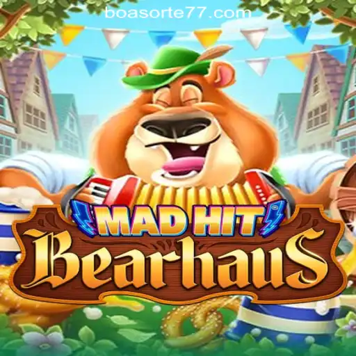 Exploring the Exciting World of MadHitBearhaus and Its Connection to BoaSorte777 Oficial Slots Brasil #1